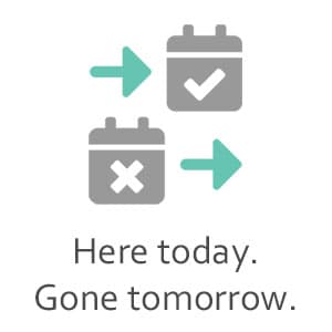 Gone tomorrow